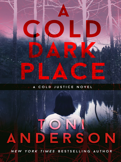 Title details for A Cold Dark Place by Toni Anderson - Wait list